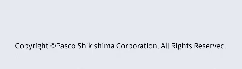 Copyright ©Pasco Shikishima Corporation. All Rights Reserved.